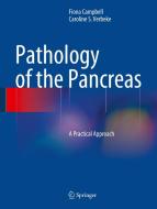 Pathology of the Pancreas di Fiona Campbell, Caroline S. Verbeke edito da Springer-Verlag GmbH