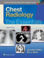 Chest Radiology di Janette Collins, Eric J. Stern edito da Lippincott Williams&Wilki