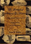 The Journal of Samuel G. Horton di Dean W. Brown edito da Xlibris