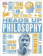 Heads Up Philosophy di Dk edito da DK PUB