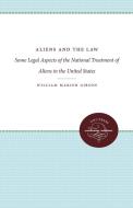 Aliens and the Law di William Marion Gibson edito da The University of North Carolina Press