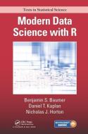Modern Data Science with R di Benjamin S. (Smith College Baumer, Daniel T. (Macalester College Kaplan edito da Taylor & Francis Inc