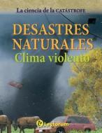 Desastres Naturales: Clima Violento di Steve Parker, David West edito da Createspace