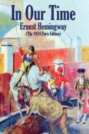 In Our Time di Ernest Hemingway edito da Wilder Publications