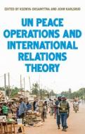 United Nations Peace Operations And International Relations Theory edito da Manchester University Press