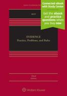 Evidence: Practice, Problems, and Rules [Connected eBook with Study Center] [With eBook] di Arthur Best edito da ASPEN PUB