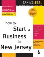 How to Start a Business in New Jersey, 2e di F. Clifford Gibbons, Desimone, Gibbons edito da SPHINX PUB