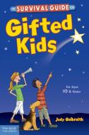 The Survival Guide For Gifted Kids di Judy Galbraith edito da Free Spirit Publishing Inc.,u.s.