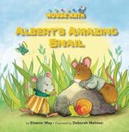 Albert's Amazing Snail di Eleanor May edito da Kane Press