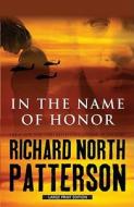 In the Name of Honor di Richard North Patterson edito da Large Print Press