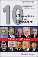 Politics With Principle di Michael J Kerrigan edito da Wheatmark