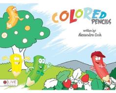 Colored Pencils di Alexandra Cook edito da Tate Publishing & Enterprises