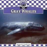 Gray Whales di Megan M. Gunderson edito da CHECKERBOARD