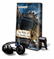 The Wake of the Lorelei Lee [With Earbuds] di L. A. Meyer edito da Findaway World