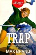 The Bait and the Trap: The Complete Adventures of Tizzo, Volume 2 di Max Brand edito da LIGHTNING SOURCE INC
