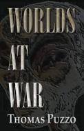 Worlds At War di Thomas Puzzo edito da America Star Books