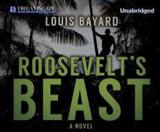 Roosevelt's Beast di Louis Bayard edito da Dreamscape Media