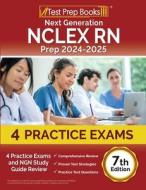 Next Generation NCLEX RN Prep 2024-2025 di Joshua Rueda edito da Test Prep Books
