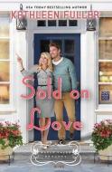 Sold on Love: A Maple Falls Romance di Kathleen Fuller edito da CTR POINT PUB (ME)