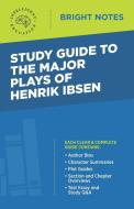Study Guide to the Major Plays of Henrik Ibsen edito da DEXTERITY
