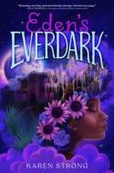 Eden's Everdark di Karen Strong edito da SIMON & SCHUSTER BOOKS YOU