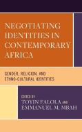 Negotiating Identities In Contemporary Africa edito da Lexington Books