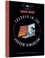 Walt Disney's Mickey Mouse: Trapped in the Shadow Realm: Disney Masters Vol. 19 di Andrea Castellan, Stefano Zanchi edito da FANTAGRAPHICS BOOKS