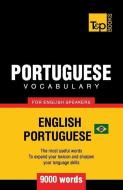 Portuguese vocabulary for English speakers - English-Portuguese - 9000 words: Brazilian Portuguese di Andrey Taranov edito da T&P BOOKS