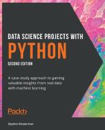 Data Science Projects with Python - Second Edition di Stephen Klosterman edito da Packt Publishing