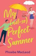 My Not So Perfect Summer My Not So Perfect Summer
