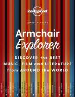 Armchair Explorer di Lonely Planet edito da LONELY PLANET PUB
