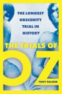 The Trials of Oz di Tony Palmer edito da Lume Books