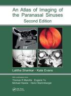 Atlas Of Imaging Of The Paranasal Sinuses, Second Edition di Kate Evans, Lalitha Shankar edito da Taylor & Francis Ltd