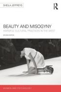 Beauty and Misogyny di Sheila (University of Melbourne Jeffreys edito da Taylor & Francis Ltd