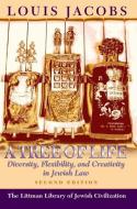 Tree of Life: Diversity, Flexibility and Creativity in Jewish Law di Louis Jacobs edito da LITTMAN LIB OF JEWISH CIVILIZA