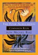 The Four Agreements Companion Book di Don Miguel Ruiz, Janet Mills edito da Amber-Allen Publishing,U.S.