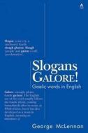 Slogans Galore! di George McLennan edito da Storm Petrel Press