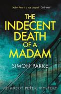 The Indecent Death of A Madam di Simon Parke edito da SPCK Publishing