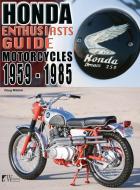 Honda Motorcycles 1959-1985 di Doug Mitchel edito da Wolfgang Publications