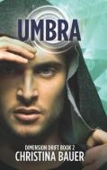 Umbra: Alien Romance Meets Science Fiction Adventure di Christina Bauer edito da MONSTER HOUSE