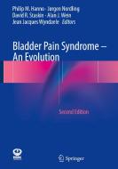 Bladder Pain Syndrome - An Evolution edito da Springer International Publishing Ag