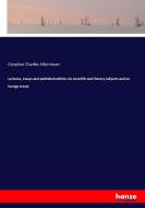 Lectures, essays and published articles on scientific and literary subjects and on foreign travel di Corydon Charles Merriman edito da hansebooks