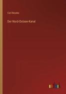 Der Nord-Ostsee-Kanal di Carl Beseke edito da Outlook Verlag