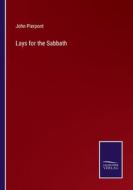 Lays for the Sabbath di John Pierpont edito da Salzwasser-Verlag