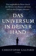 Das Universum in deiner Hand di Christophe Galfard edito da Beck C. H.