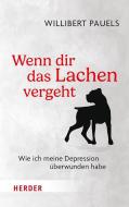 Wenn dir das Lachen vergeht di Willibert Pauels edito da Herder Verlag GmbH