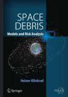 Space Debris Models and Risk Analysis di H. Klinkrad edito da Springer-Verlag GmbH