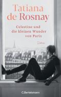 Célestine und die kleinen Wunder von Paris di Tatiana De Rosnay edito da Bertelsmann Verlag