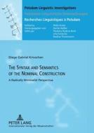 The Syntax and Semantics of the Nominal Construction di Diego Gabriel Krivochen edito da Lang, Peter GmbH
