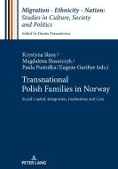 Transnational Polish Families in Norway edito da Lang, Peter GmbH